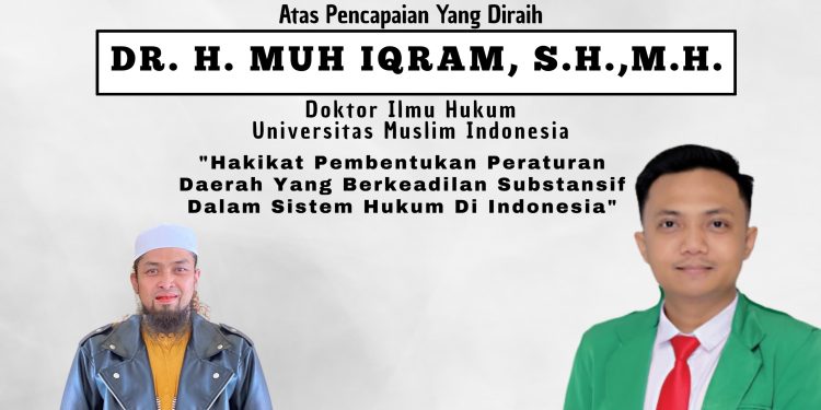 Keluarga Besar LBH 212 Maros dan PT. Media 212 Group Ucapkan Selamat dan Sukses atas Diraihnya Gelar Doktor Termuda oleh Dr. H. Muh. Iqram, S.H., M.H.